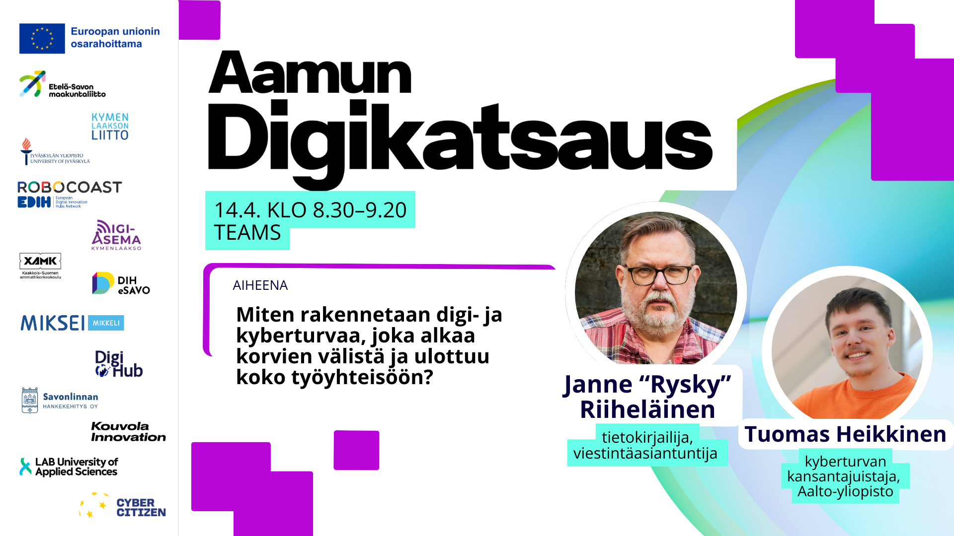 Miten rakennetaan digi- ja kyberturvaa, joka alkaa korvien välistä ja ulottuu koko työyhteisöön? 